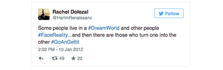 Illustration for article titled 9 Tweets From Rachel Dolezal That Will Really Make You Think